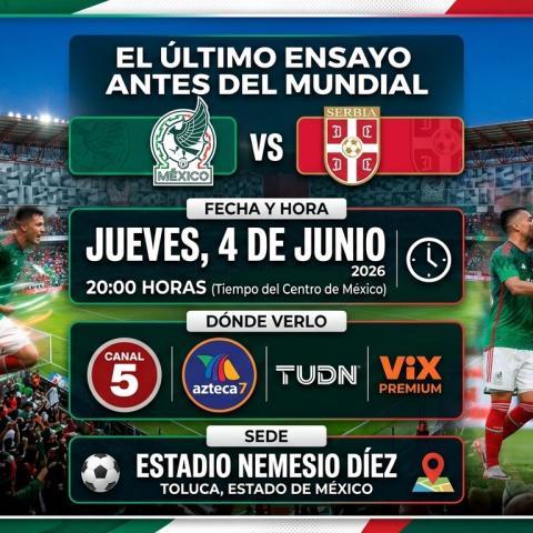 El Tri cierra su preparación mundialista ante Serbia en Toluca